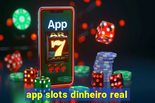 app slots dinheiro real